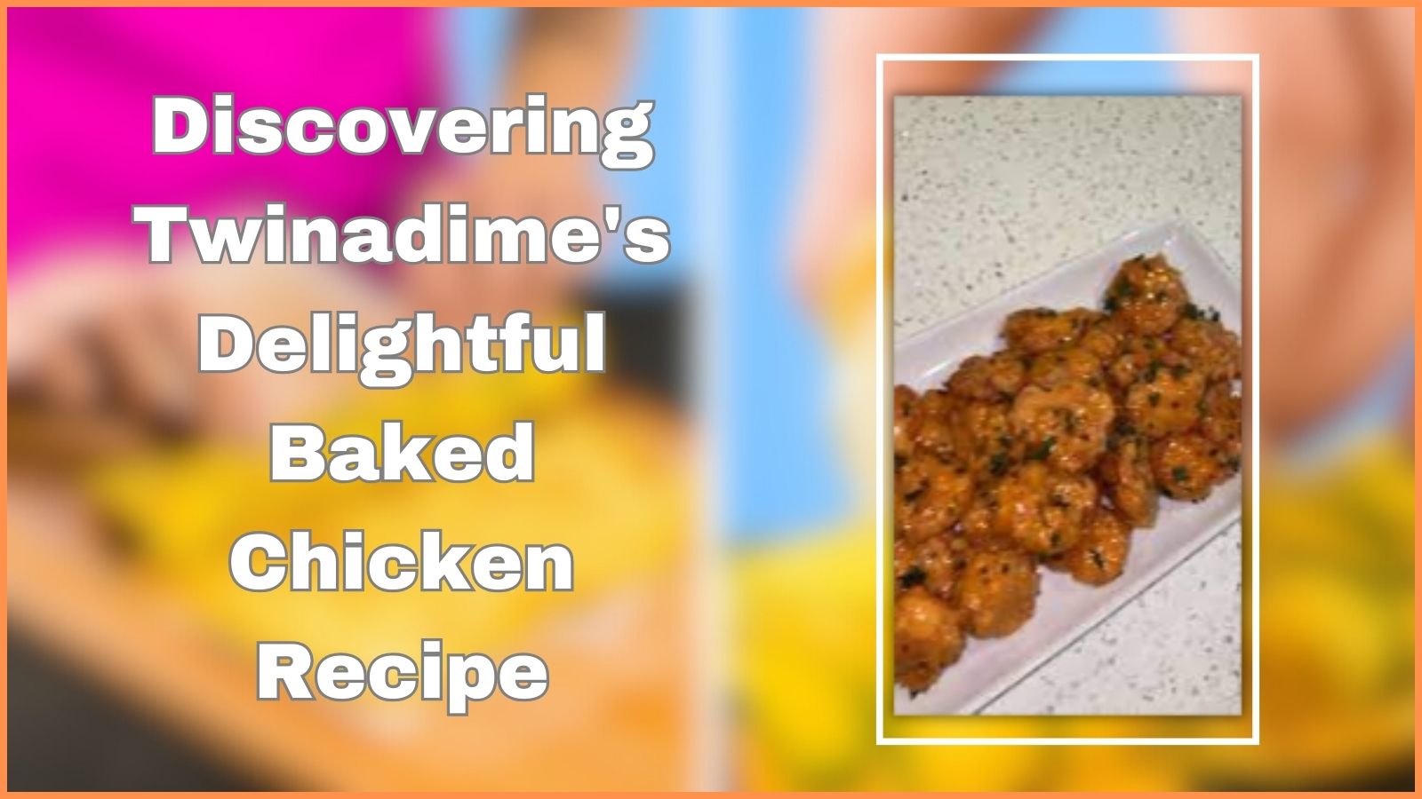 Discovering Twinadime’s Delightful Baked Chicken Recipe