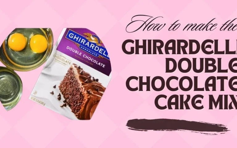 Ghirardelli Double Chocolate Cake Mixs