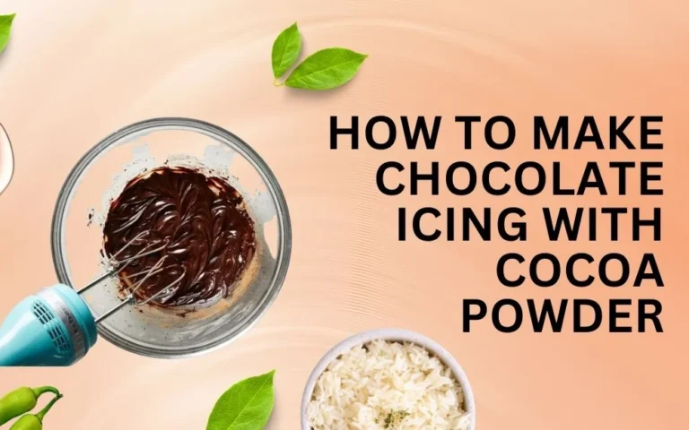 How to Make Chocolate Icing with Cocoa Powder