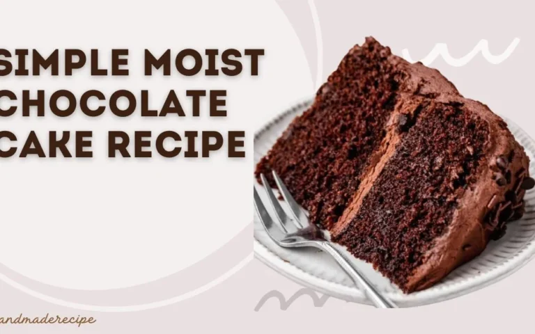 simple moist chocolate cake recipe