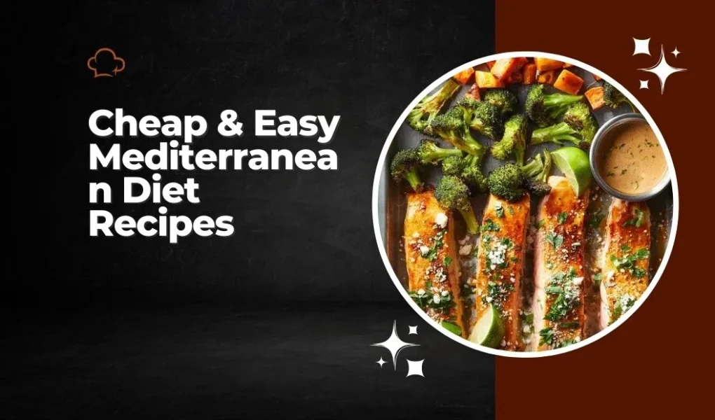 Cheap & Easy Mediterranean Diet Recipes