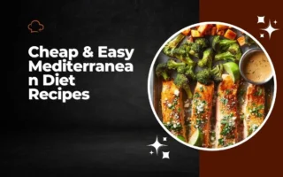 Cheap & Easy Mediterranean Diet Recipes