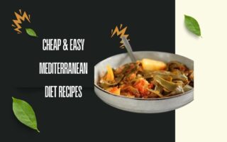 Cheap & Easy Mediterranean Diet Recipes