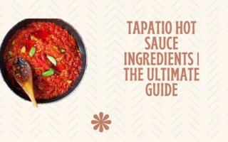 Tapatio Hot Sauce Ingredients | The Ultimate Guide