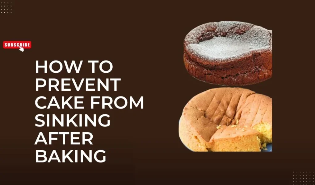 How to Prevent Cake from Sinking After Baking