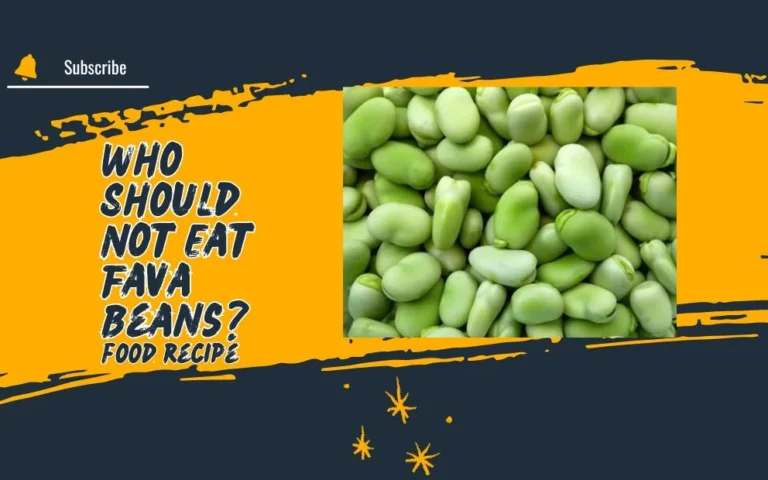 Who Should Not Eat Fava Beans?
