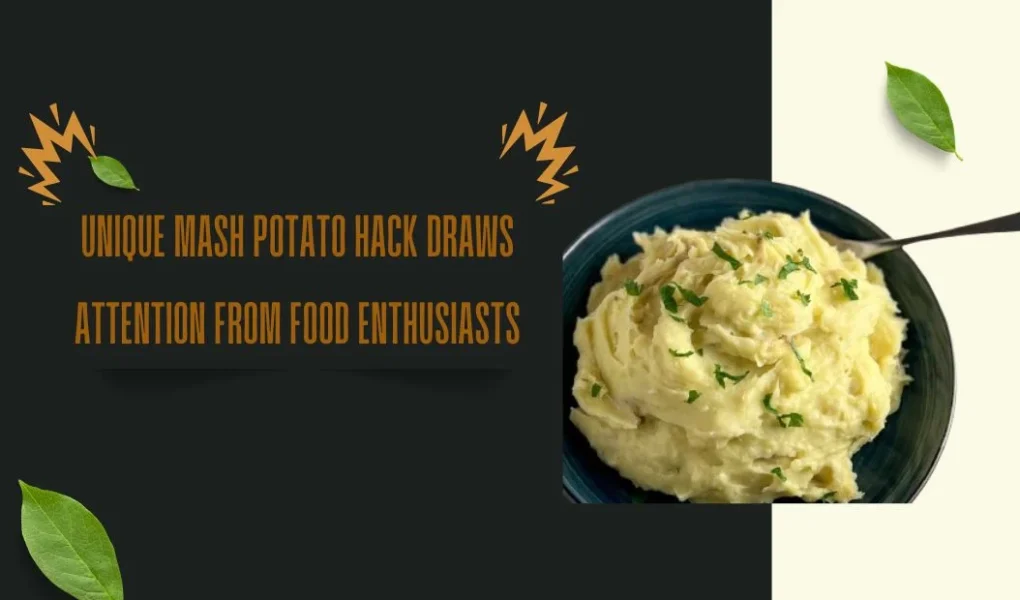 Unique Mash Potato Hack Draws Attention from Food Enthusiasts