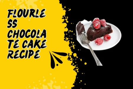 Flourless Chocolate Cake Recipe