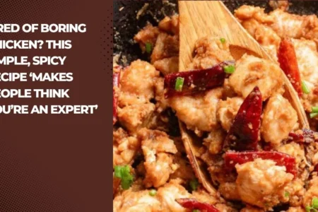 Tired of Boring Chicken? This Simple, Spicy Recipe ‘Makes People Think You’re an Expert’