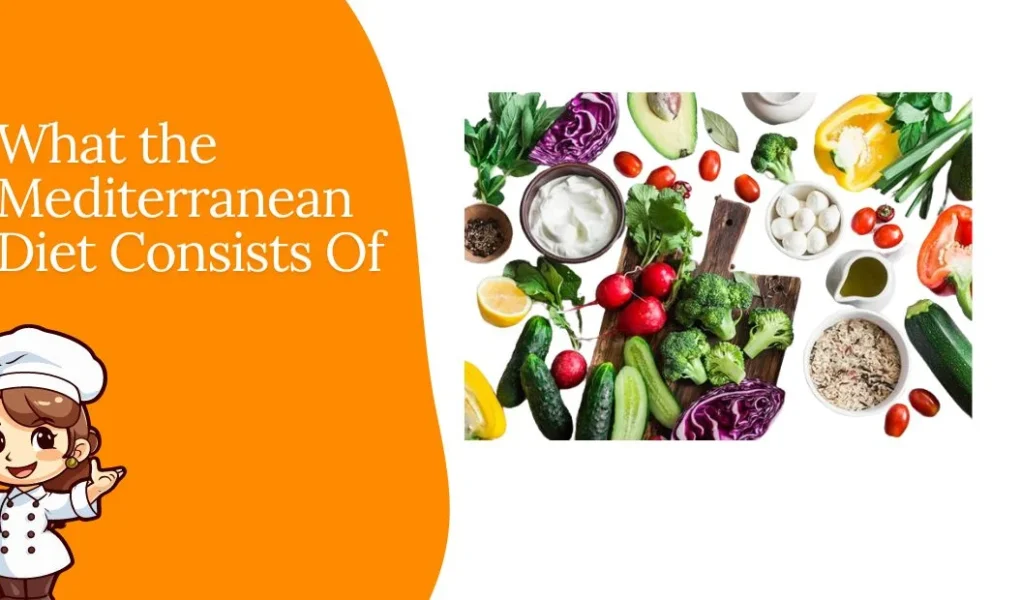 What the Mediterranean Diet Consists Of