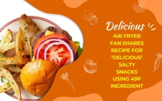 Air Fryer Fan Shares Recipe for ‘Delicious’ Salty Snacks Using 49p Ingredient