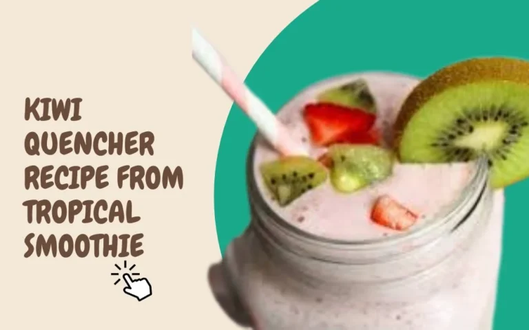 kiwi quencher recipe from tropical smoothie