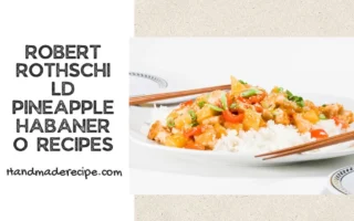 robert rothschild pineapple habanero recipes