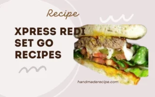 xpress redi set go recipes