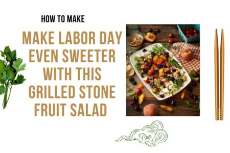 Make Labor Day Even Sweeter with This Grilled Stone Fruit Salad