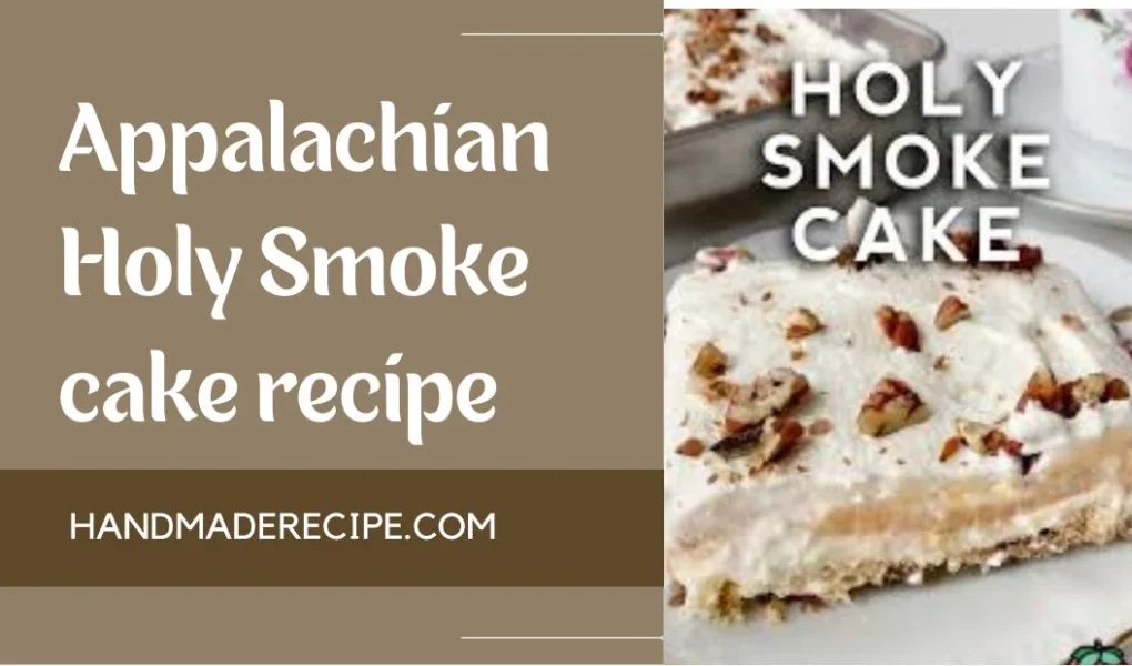 appalachian holy smoke cake recipe