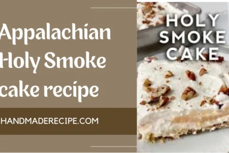 appalachian holy smoke cake recipe