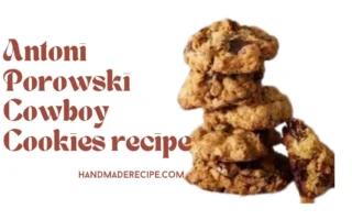 antoni porowski cowboy cookies recipe