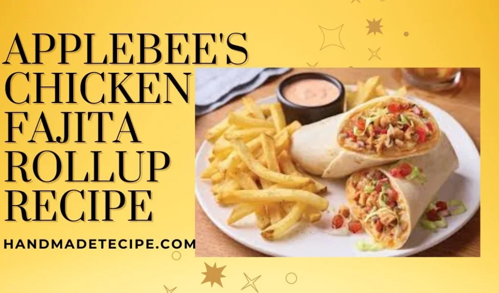 applebee's chicken fajita rollup recipe