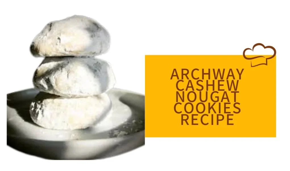 archway cashew nougat cookies recipe