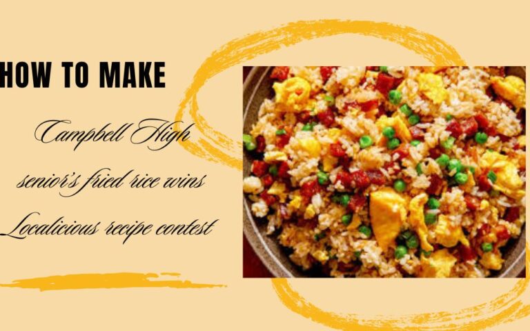 Campbell High senior’s fried rice wins Localicious recipe contest