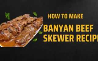 banyan beef skewer recipe