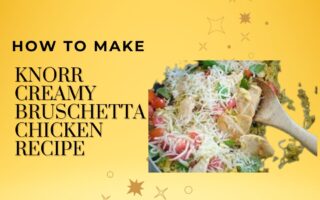 knorr creamy bruschetta chicken recipe