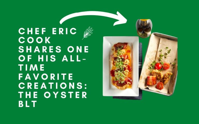 Chef Eric Cook Shares One of His All-Time Favorite Creations: The Oyster BLT