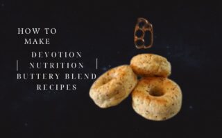 devotion nutrition buttery blend recipes