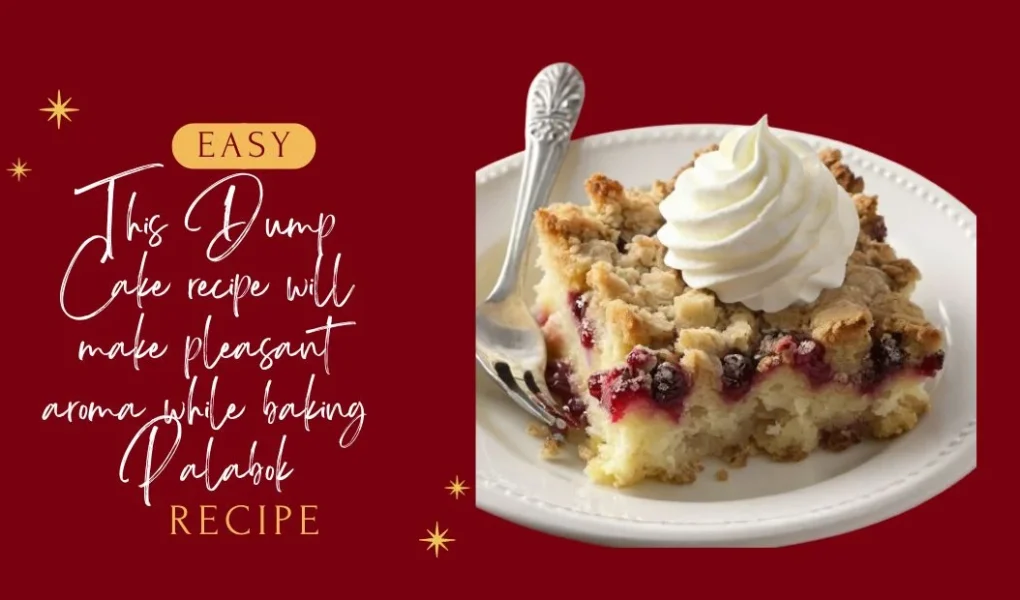 "This Dump Cake recipe will make pleasant aroma while baking "