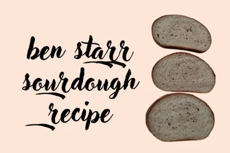 ben starr sourdough recipe