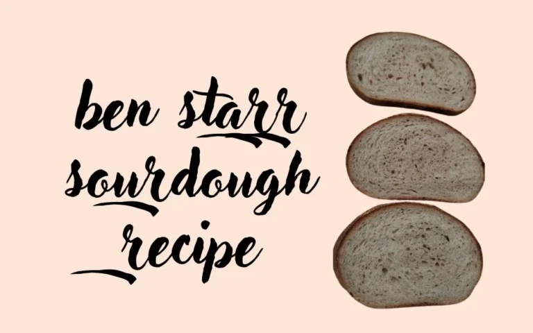 ben starr sourdough recipe