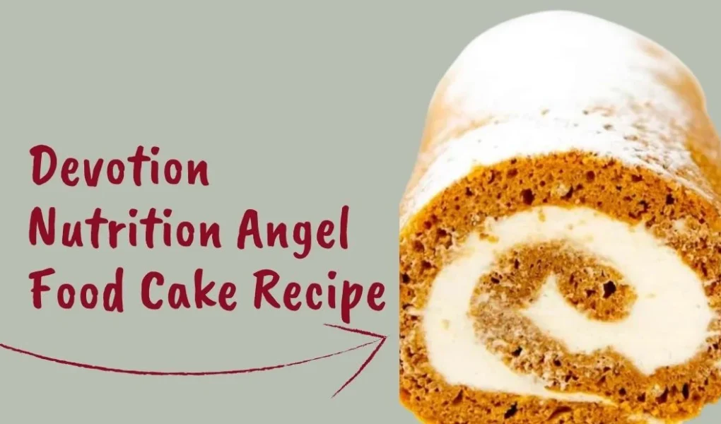 devotion nutrition angel food cake recipe