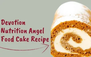 devotion nutrition angel food cake recipe