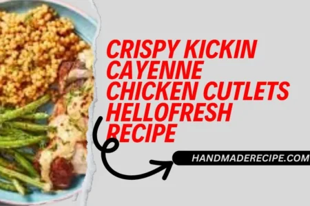 crispy kickin cayenne chicken cutlets hellofresh recipe