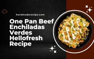 one pan beef enchiladas verdes hellofresh recipe