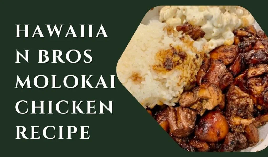 hawaiian bros molokai chicken recipe