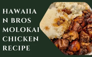 hawaiian bros molokai chicken recipe