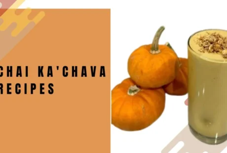 chai ka'chava recipes