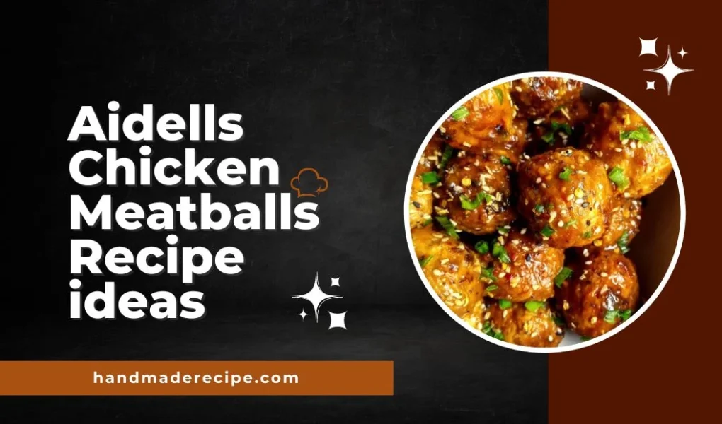 aidells chicken meatballs recipe ideas