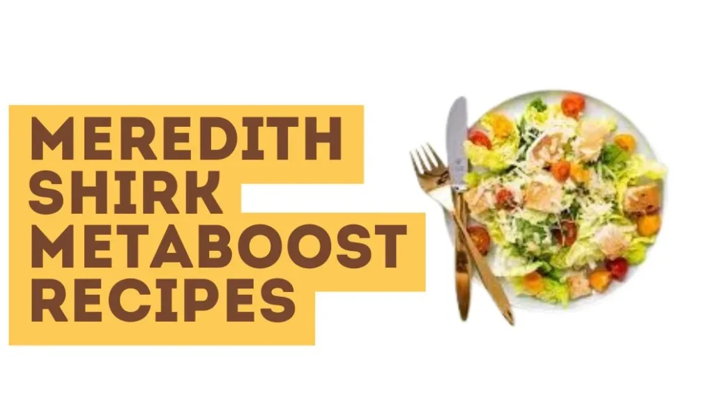 Discover Meredith Shirk's MetaBoost recipes, featuring superfoods that boost metabolism, reduce inflammation, and support weight loss for women over 40. Simple, nutrient-packed recipes to fuel your body and improve energy. meredith shirk metaboost recipes