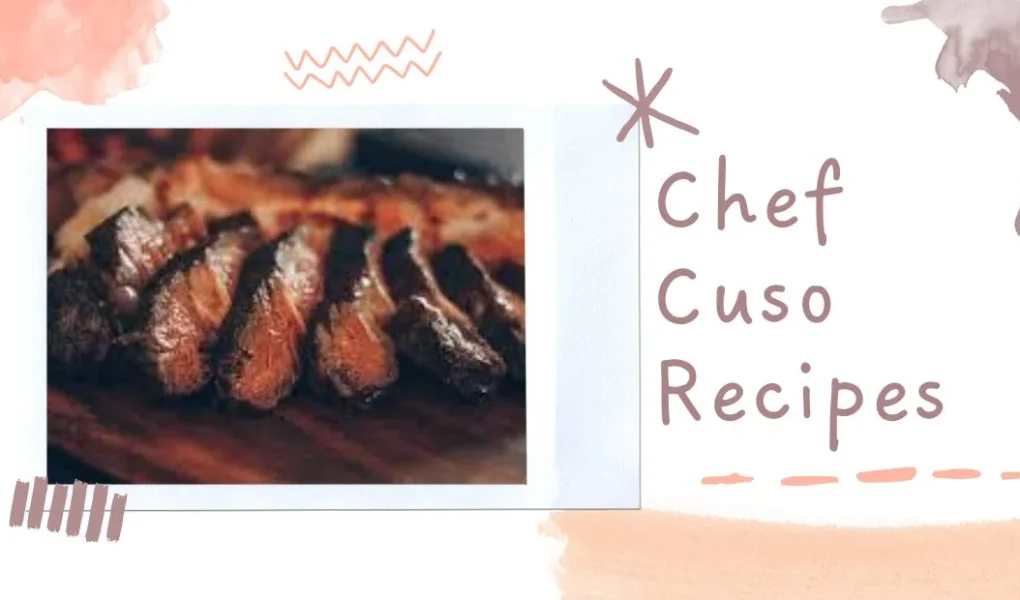 chef cuso recipes