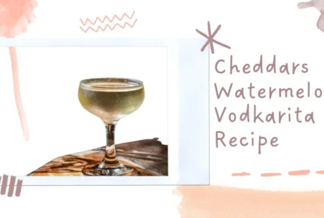 cheddars watermelon vodkarita recipe