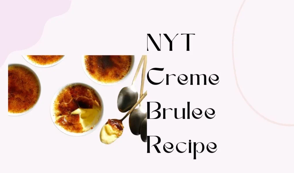 nyt creme brulee recipe