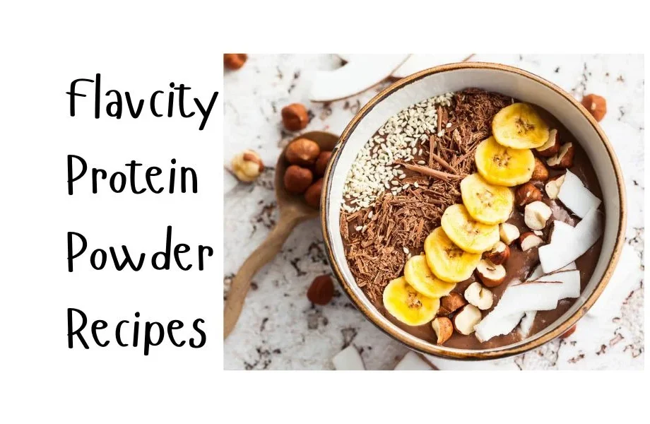 flavcity protein powder recipes