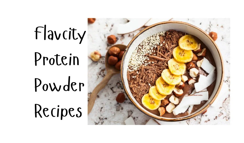 flavcity protein powder recipes