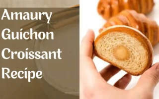 Amaury Guichon Croissant Recipe