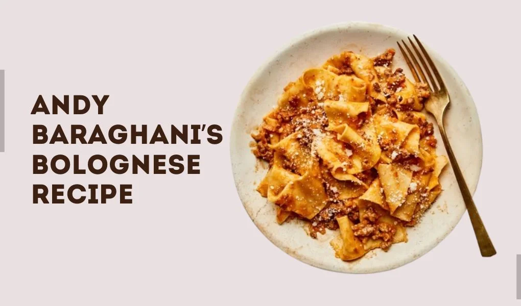 Andy Baraghani’s Bolognese Recipe