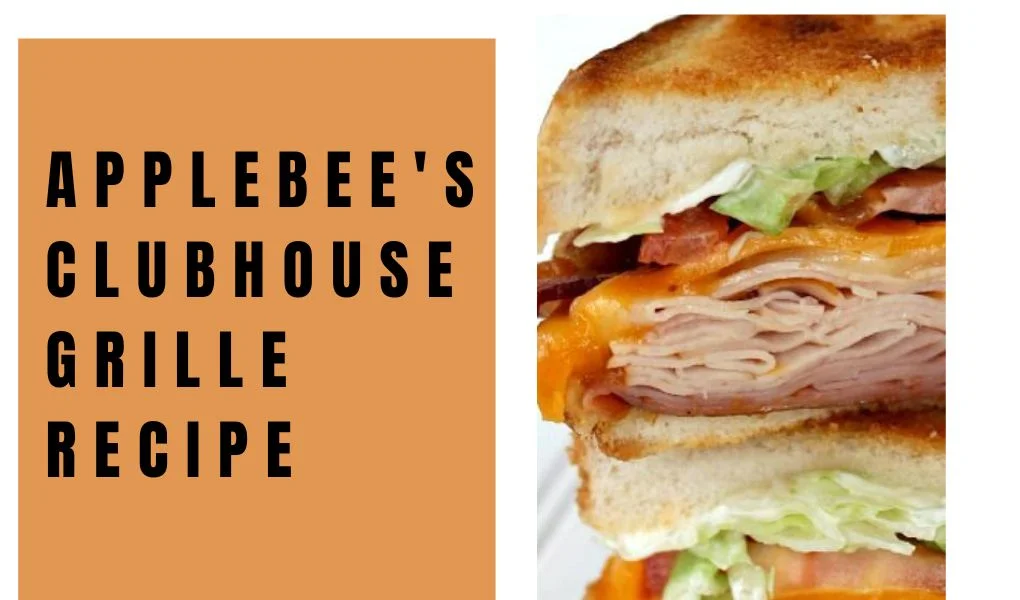 applebee's clubhouse grille recipe