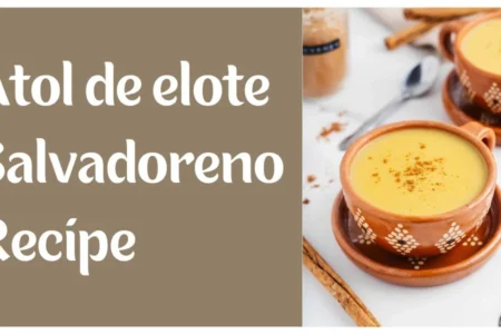 atol de elote salvadoreno recipe